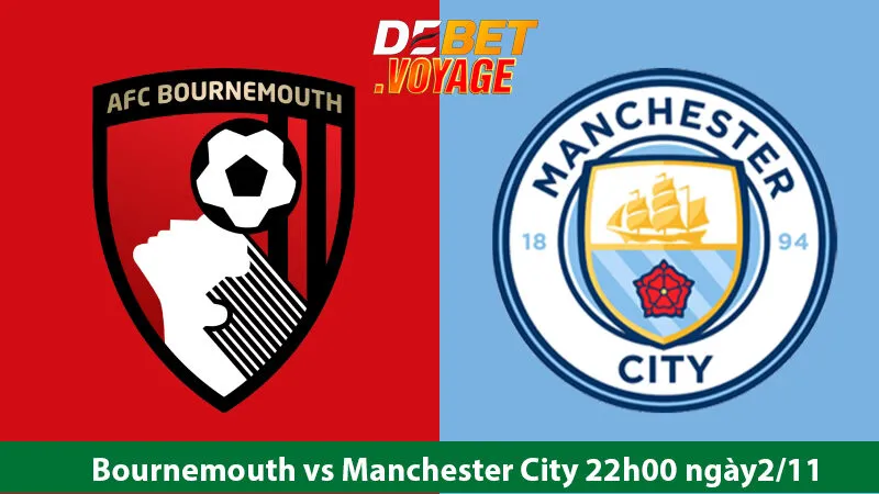 Tỷ lệ kèo trận Bournemouth vs Manchester City 22h00 ngày2/11