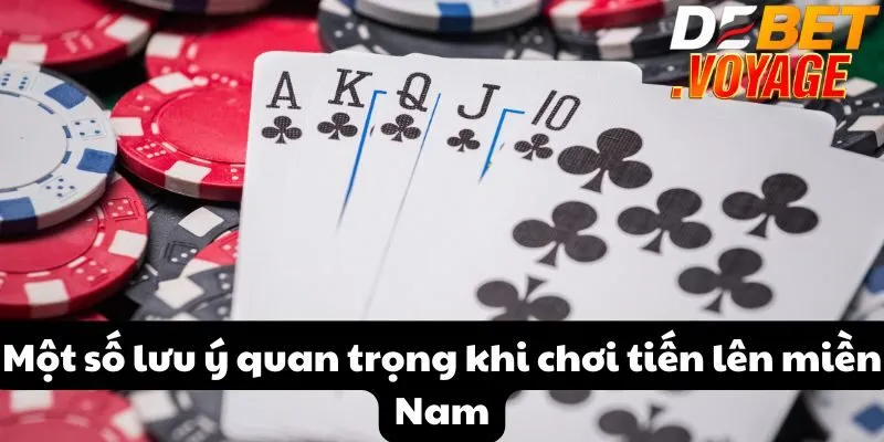 Tiến lên miền Nam - Trải nghiệm chơi đỉnh cao tại DEBET 2 Một số lưu ý quan trọng khi chơi tiến lên miền Nam