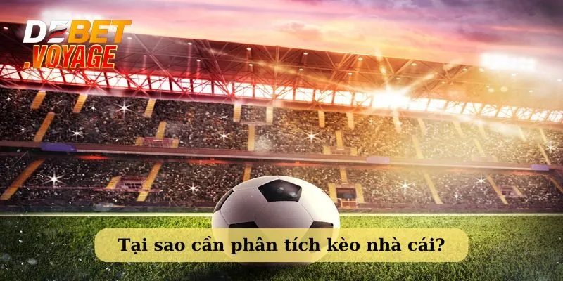 Phân tích kèo cược bóng đá hiệu quả giúp mang đến nhiều lợi ích cho người chơi