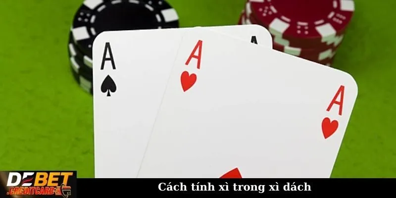 Cách tính xì trong xì dách chuẩn chỉnh cho tân thủ 3 Hướng dẫn cách tính xì trong xì dách